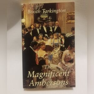 Like historical *Drama*? - EUC Magnificent Ambersons by Booth Tarkington